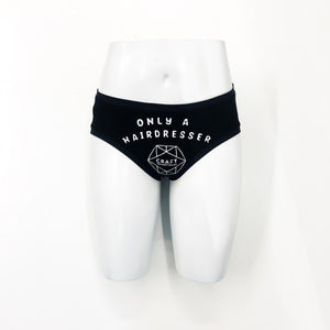 Only a Hairdresser My Ass! Gender Neutral Underwear